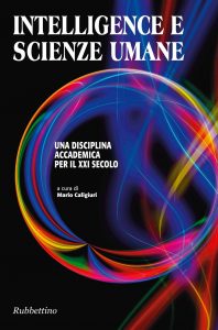 "Intelligence e scienze umane. Una disciplina accademica per il XXI secolo" di Mario Caligiuri 