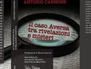 Il caso Aversa tra rivelazioni e misteri