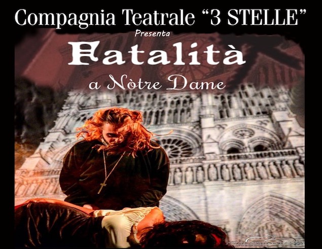 Vacantiandu. In scena la Compagnia Teatrale 3 Stelle con il musical “Fatalità a Notre Dame”